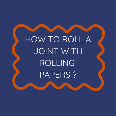How to Roll the Perfect Joint With Rolling Papers: A Step-by-Step Guide for Beginners